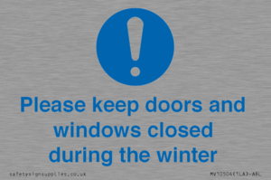 Please keep doors and windows closed during the winter